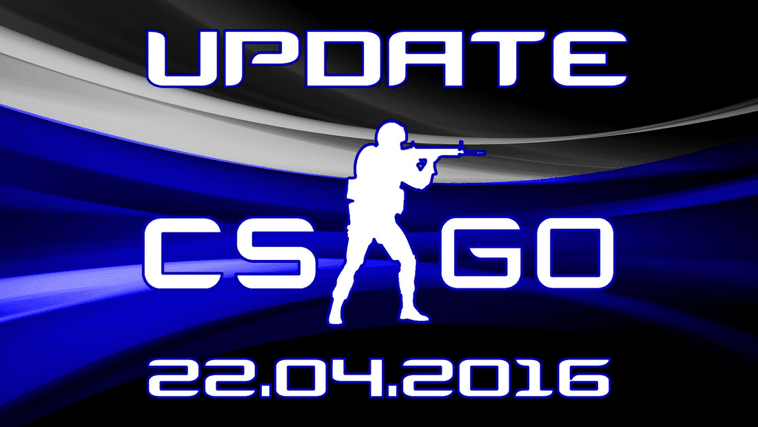 Update CS:GO on 04.22.16